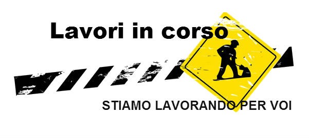 LAVORI IN CORSO