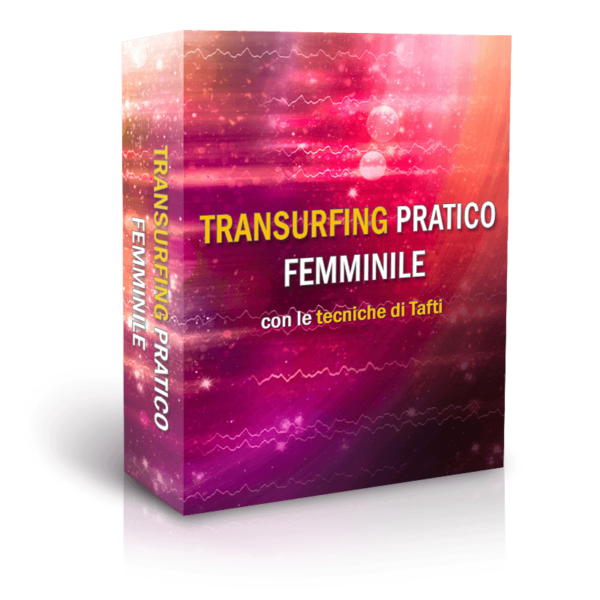 transurfing pratico femminilei