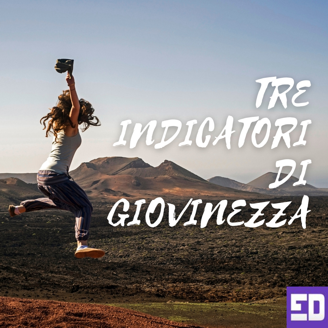 Tre indicatori di giovinezza