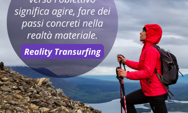 TRANSURFING: COSA SIGNIFICA “CAMMINARE” VERSO L’OBIETTIVO?