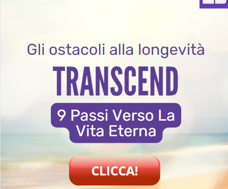 Gli ostacoli alla longevità. TRANSCEND. Nove Passi verso la Vita Eterna