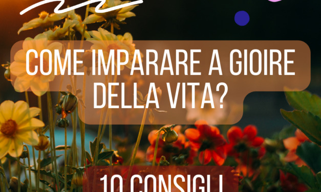 COME IMPARARE A GIOIRE DELLA VITA? 10 CONSIGLI.TRASMISSIONE MENTALE NEL TRANSURFING