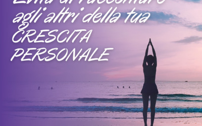 Evita di raccontare agli altri della tua crescita personale!