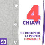 4 chiavi per riscoprire la propria femminilità