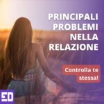 Principali problemi nella relazione. Controlla te stessa!